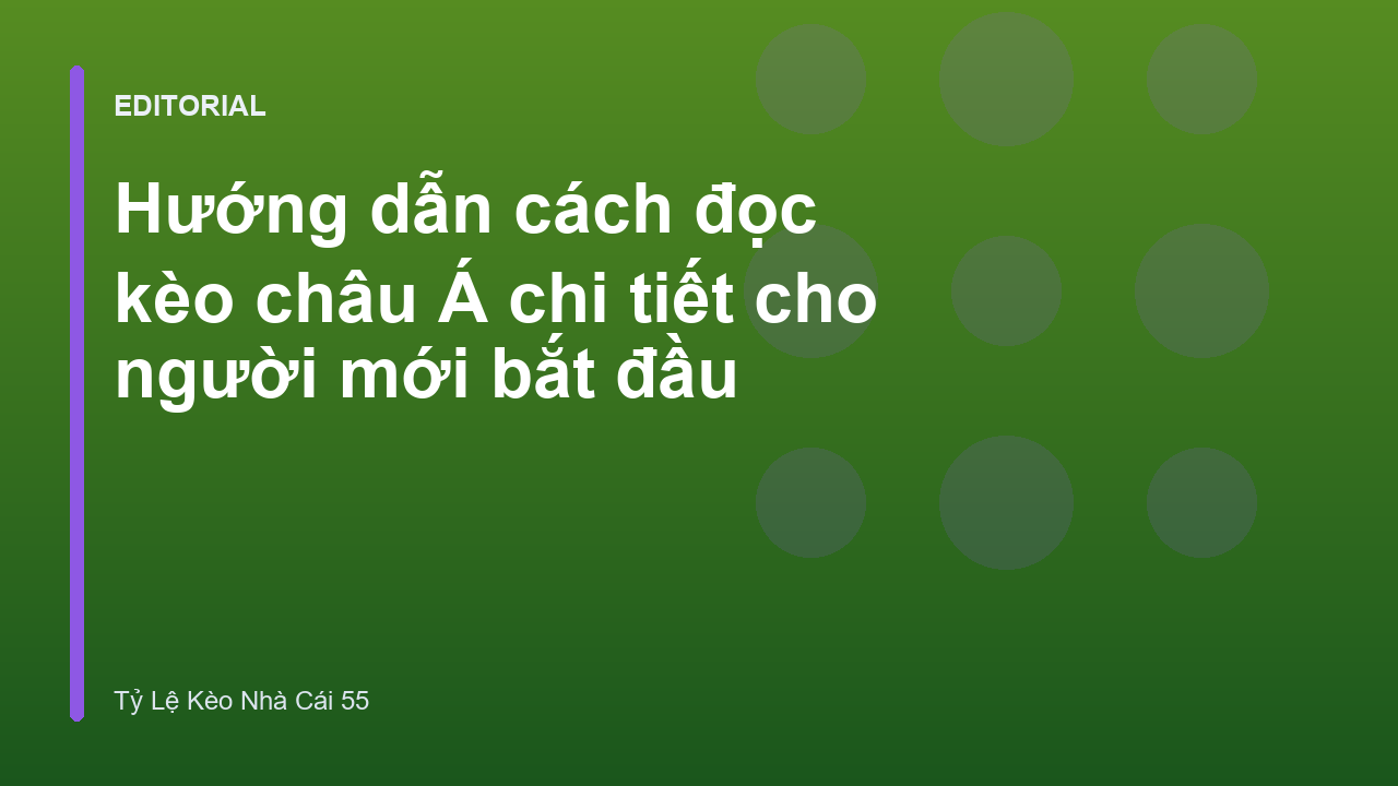 Hướng dẫn cách đọc kèo châu Á cho người mới